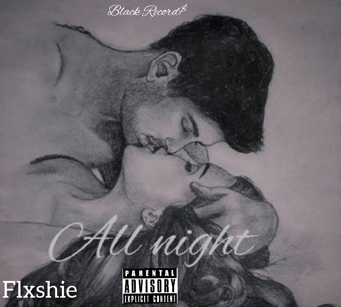 All night - Flxshie